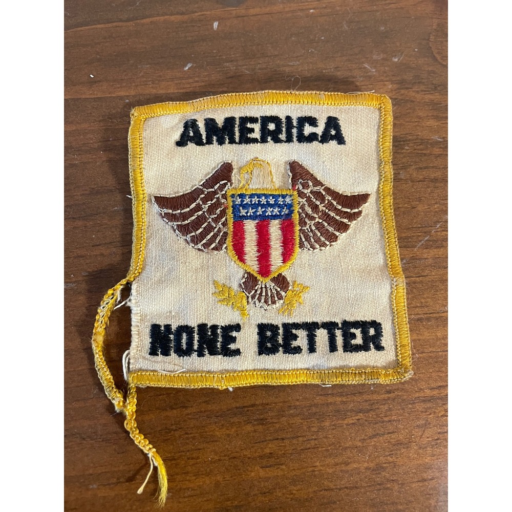 Vintage America None Better Eagle Shield Embroidered Patch Patriotic Americana